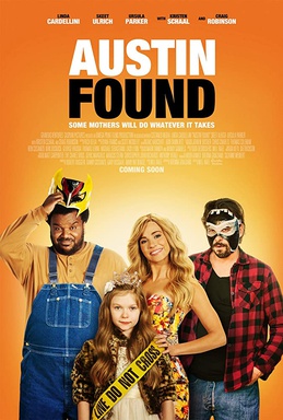 <i>Austin Found</i> 2017 satirical comedy film directed by Will Raee