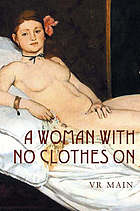 Cover art to the first edition of "A Woman With No Clothes On" by V. R. Main