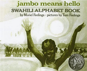 <i>Jambo Means Hello: Swahili Alphabet Book</i> 1975 Caldecott Honor book
