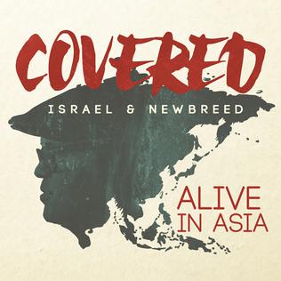 <i>Covered: Alive in Asia</i> 2015 live album by Israel & New Breed