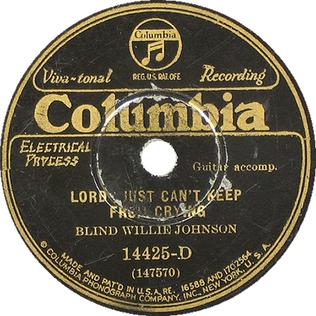 Lord I Just Cant Keep From Crying 1929 single by Blind Willie Johnson