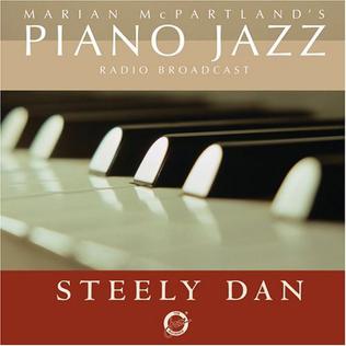 <i>Marian McPartlands Piano Jazz with Steely Dan</i> 2005 live album by Marian McPartland, Steely Dan