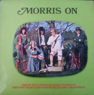 <i>Morris On</i> 1972 studio album by Ashley Hutchings and others