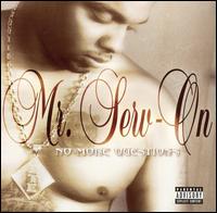 <i>No More Questions</i> 2003 studio album by Mr. Serv-On