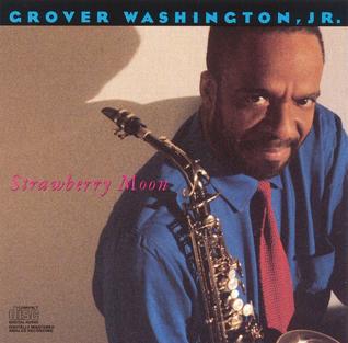 <i>Strawberry Moon</i> (album) 1987 studio album by Grover Washington Jr.