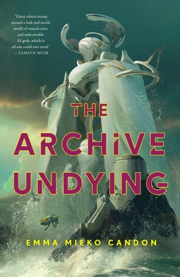 <i>The Archive Undying</i> 2023 science fiction novel by Emma Mieko Candon