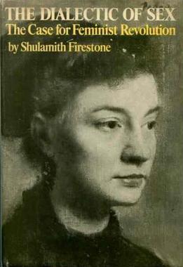 <i>The Dialectic of Sex</i> 1970 book by Shulamith Firestone