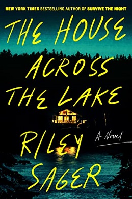 <i>The House Across the Lake</i> (novel) 2022 novel by Riley Sager