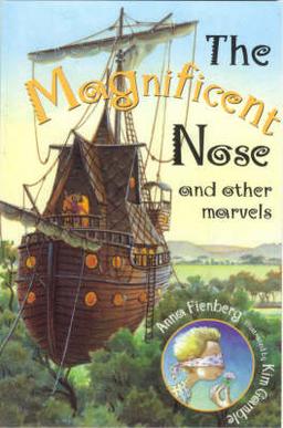 <i>The Magnificent Nose and Other Marvels</i> 1991 childrens picture book by Anna Fienberg