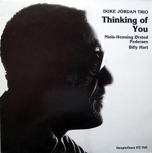 <i>Thinking of You</i> (Duke Jordan album) 1982 studio album by Duke Jordan Trio
