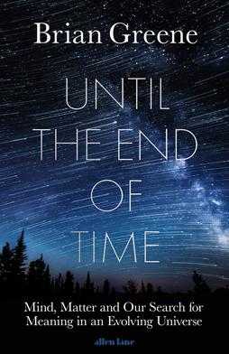 Until the End of Time: Mind