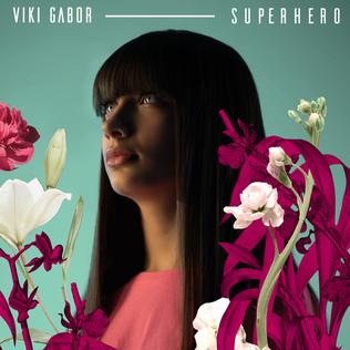 Beloved med sig detaljeret Superhero (Viki Gabor song) - Wikipedia