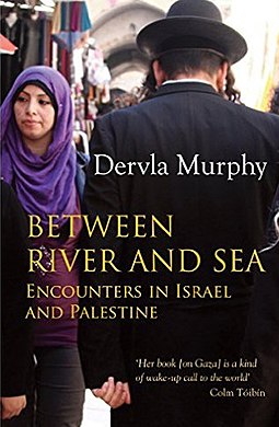 <i>Between River and Sea</i> Travel book by Dervla Murphy