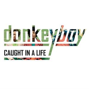 <i>Caught in a Life</i> 2009 studio album by Donkeyboy