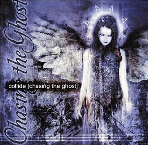 <i>Chasing the Ghost</i> 2000 studio album by Collide