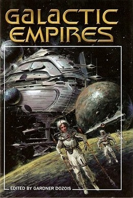 <i>Galactic Empires</i> (anthology) 2008 anthology edited by Gardner Dozois