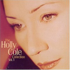 <i>Holly Cole Collection Vol.1</i> 2005 compilation album by Holly Cole