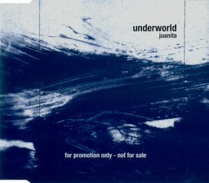 <span class="mw-page-title-main">Juanita (Underworld song)</span> 1997 single by Underworld