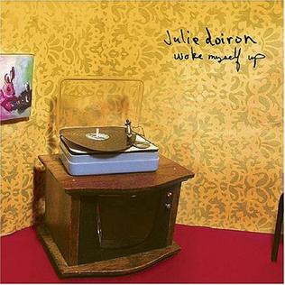 <i>Woke Myself Up</i> 2007 studio album by Julie Doiron