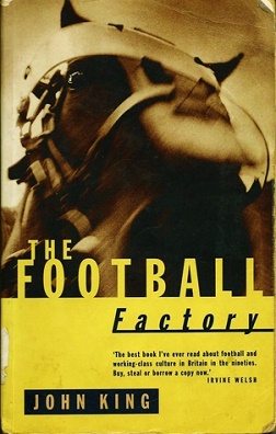 <i>The Football Factory</i> (novel) 1997 novel by John King