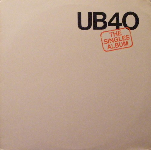<i>The Singles Album</i> (UB40 album) 1982 greatest hits album by UB40