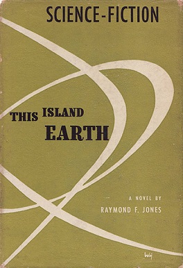 <i>This Island Earth</i> (novel) 1952 novel by Raymond F. Jones