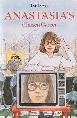 <i>Anastasias Chosen Career</i> 1987 book by Lois Lowry