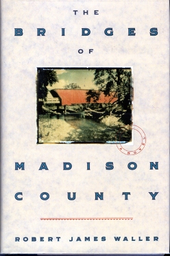 <i>The Bridges of Madison County</i> 1992 novel by Robert James Waller