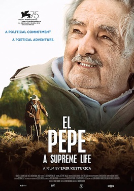 <i>El Pepe: A Supreme Life</i> 2019 documentary film by Emir Kusturica