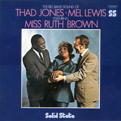 <i>The Big Band Sound of Thad Jones/Mel Lewis featuring Miss Ruth Brown</i> 1968 studio album by Ruth Brown, Thad Jones/Mel Lewis Jazz Orchestra