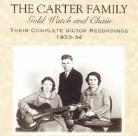 <i>Gold Watch and Chain: Their Complete Victor Recordings (1933–1934)</i> 1998 compilation album by Carter Family