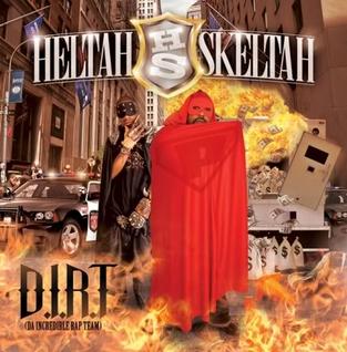 <i>D.I.R.T.</i> (Da Incredible Rap Team) 2008 studio album by Heltah Skeltah