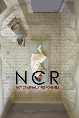 <i>NCR: Not Criminally Responsible</i> 2013 Canadian film