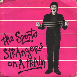 Strangers on a Train (song) 1980 single by The Sports