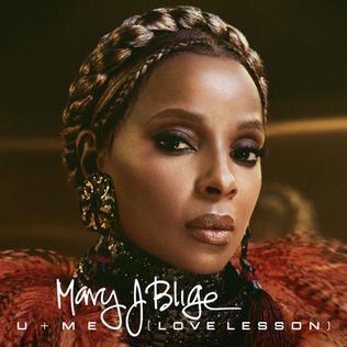 U + Me (Love Lesson) 2017 single by Mary J. Blige