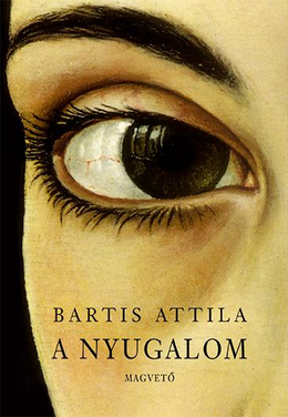 <i>Tranquility</i> (novel) 2001 novel by Attila Bartis