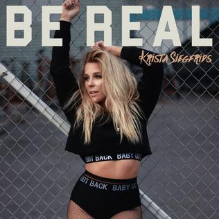 <span class="mw-page-title-main">Be Real (Krista Siegfrids song)</span> 2016 single by Krista Siegfrids