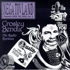 <i>Over the Edge Vol. 5: Crosley Bendix: The Radio Reviews</i> 1993 compilation album (Edited Radio Show) by Negativland