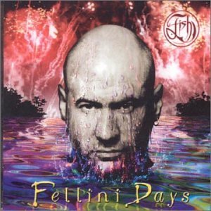 <i>Fellini Days</i> 2001 studio album by Fish