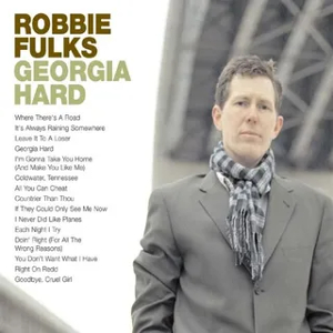 <i>Georgia Hard</i> 2005 studio album by Robbie Fulks