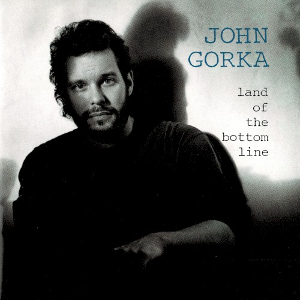 <i>Land of the Bottom Line</i> 1990 studio album by John Gorka