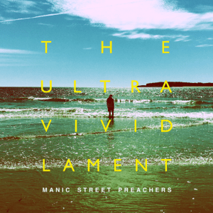 <i>The Ultra Vivid Lament</i> 2021 studio album by Manic Street Preachers