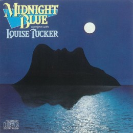 <i>Midnight Blue</i> (Louise Tucker album) 1982 studio album by Louise Tucker