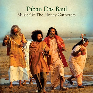 <i>Music of the Honey Gatherers</i> 2010 studio album by Paban Das Baul