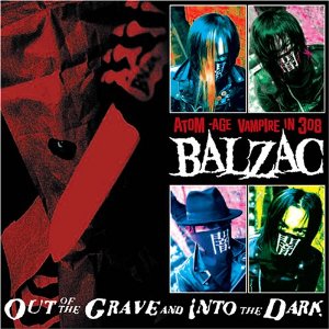 <i>Out of the Grave and into the Dark</i> 2005 compilation album by Balzac