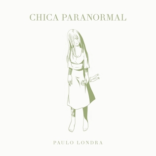 <span class="mw-page-title-main">Chica Paranormal</span> 2018 single by Paulo Londra