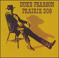 <i>Prairie Dog</i> (album) album by Duke Pearson