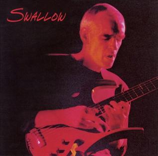 <i>Swallow</i> (Steve Swallow album) 1992 studio album by Steve Swallow