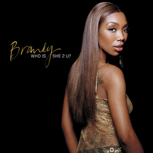 <span class="mw-page-title-main">Who Is She 2 U</span> 2005 single by Brandy