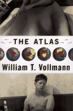 <i>The Atlas</i> (novel) 1996 semi-autobographical work by William T. Vollmann